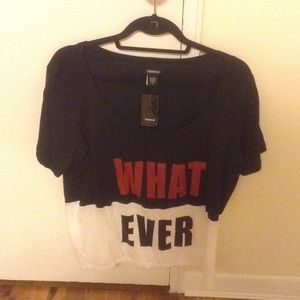 Torrid "what ever" t-shirt