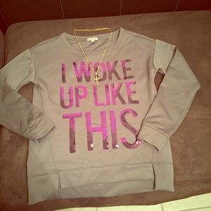 🌟💰"I Woke Up Like This" Sweatshirt 💰🌟