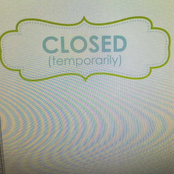 Sorry ladies my closet is closed for now.