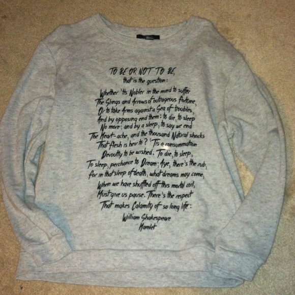 Forever 21 Shakespeare quote sweatshirt