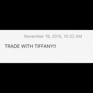 TRADE WITH TIFFANY!!!