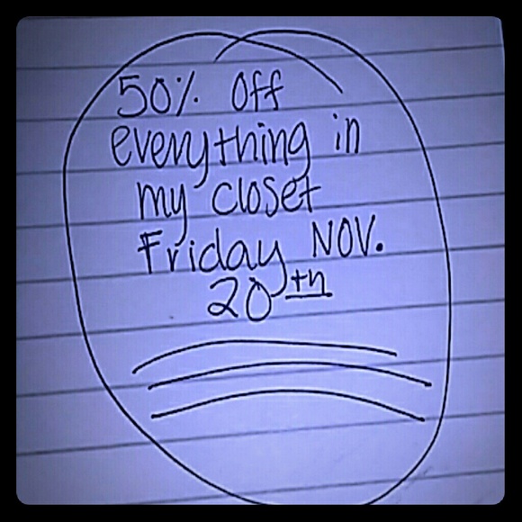 50% off my entire closet on November 20th friday!!