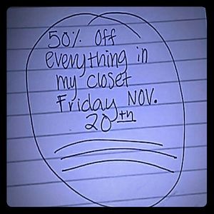 50% off my entire closet on November 20th friday!!
