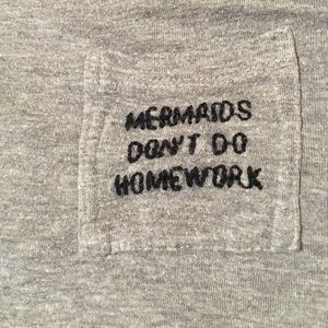 Mermaids don't do homework BM tee!