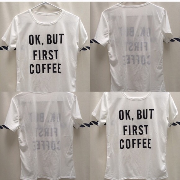 NWOT SOFT GRAPHIC TEE "But first Coffee!" - Picture 2 of 3