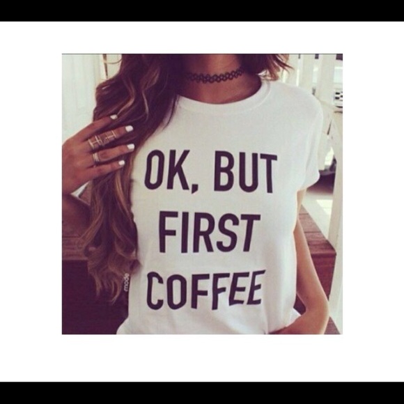 NWOT SOFT GRAPHIC TEE "But first Coffee!" - Picture 3 of 3