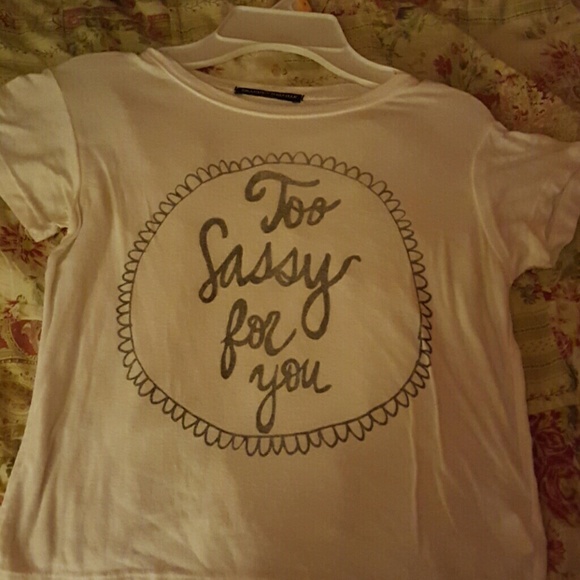 Too sassy for you