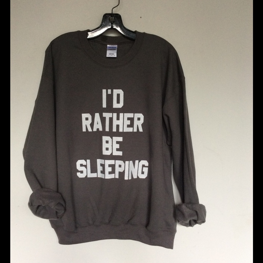 I'd Rather Be Sleeping Sweatshirt - Picture 3 of 3