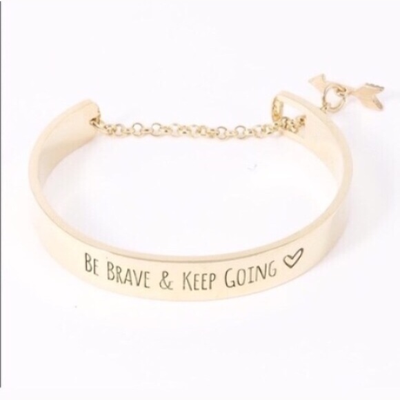 Jewelry - Be Brave & Keep Going Bracelet