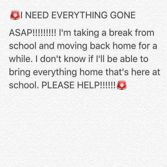 I NEED EVERYTHING GONE ASAP!!!!