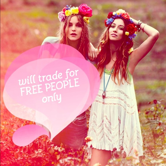 ISO trade for free people 💕💕💕