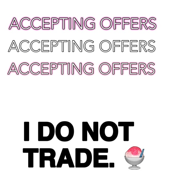 Accepting offers. No trades.