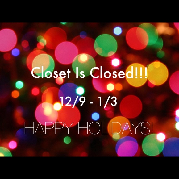CLOSED FOR THE HOLIDAYS!