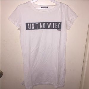 Ain't no wifey Top