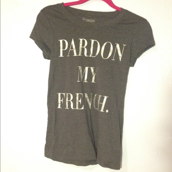 Pardon My French T-Shirt