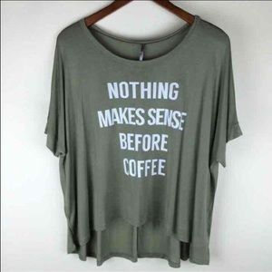 SOLD "Nothing Makes Sense Before Coffee" Tee