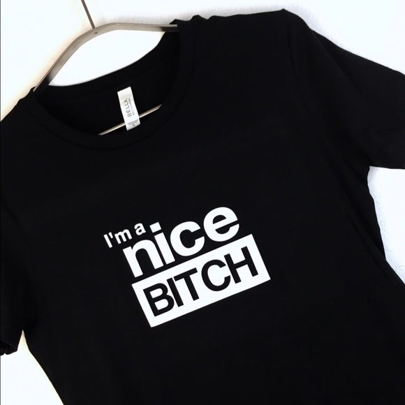 [•HP•] I'm a Nice B***** T-shirt - Picture 3 of 4