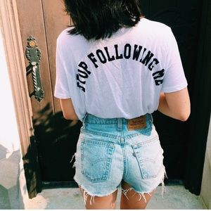 STOP FOLLOWING ME Tee