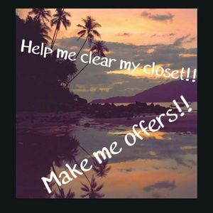 Make me offers! Only reasonable offers please!