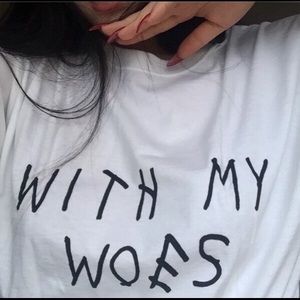 Custom "With my Woes" T-shirt