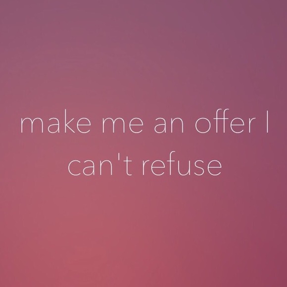 All Serious Offers Considered