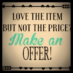 Make an offer!!! Reasonable ones will be accepted!