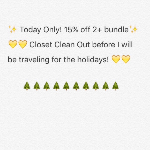 15% off 2+ bundle today only. Holiday clean out 💛