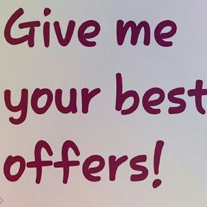 Give me your best offer!