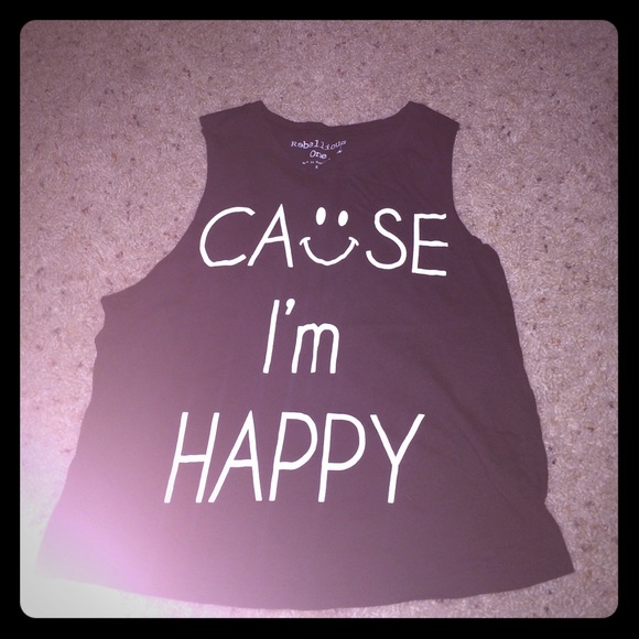 Cause I'm happy muscle tank