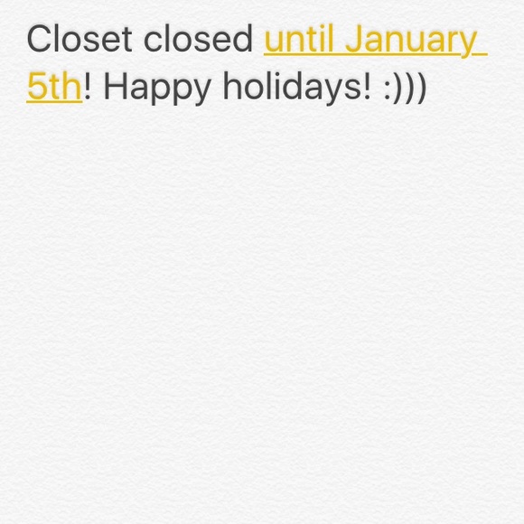 Closet closed until Jan 5, 2016