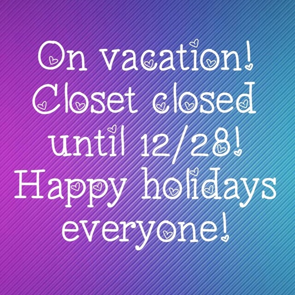 On vacation!!! Back 12/28! Happy holidays!