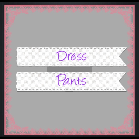 Dress Pants. All different colors