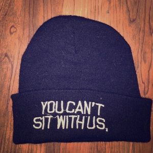 You Can't Sit With Us Beanie NWOT