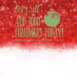 FOLLOW, SHARE & ADD ALL DAY!