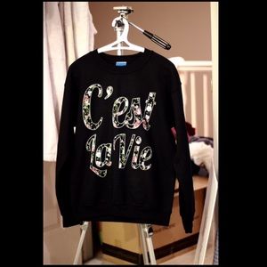 NWOT "C'est La Vie" Floral Sweatshirt