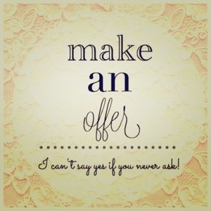 Make an offer if you see something you like