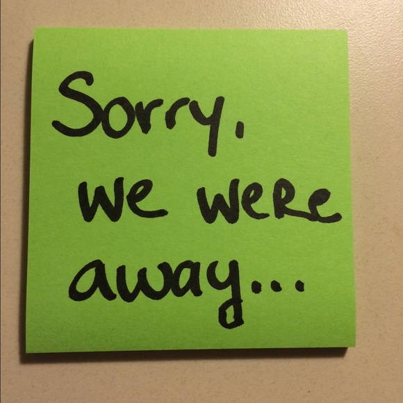 sorry, we were away, but enjoy a welcome back sale