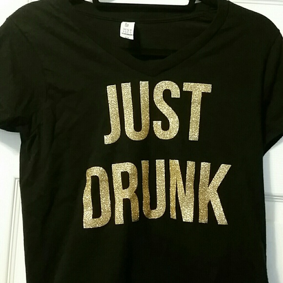 Black and gold just drunk t shirt