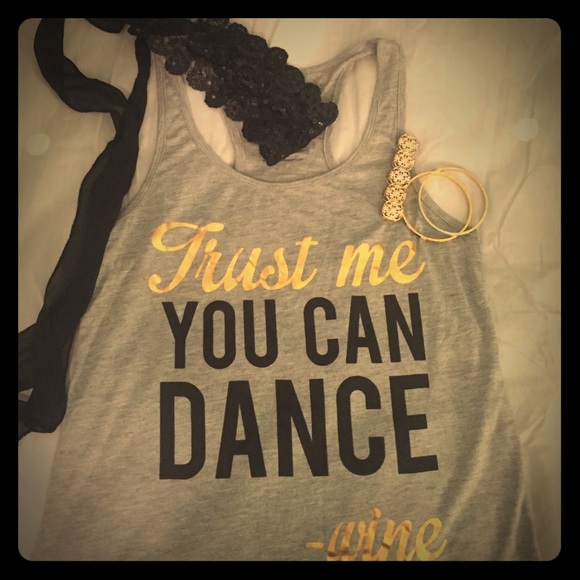 "Trust me you can dance" Tank