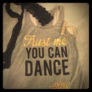 "Trust me you can dance" Tank