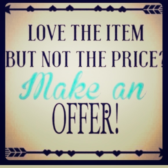 I take offers!