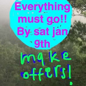 EVERYTHING MUST GO!! By this saturday!!