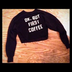 Okay, but first coffee crop top