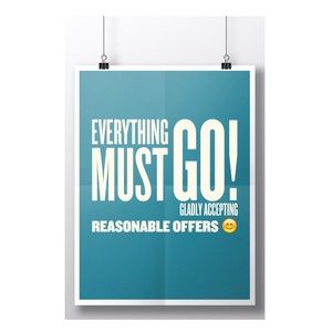 Make an offer! Everything must go!