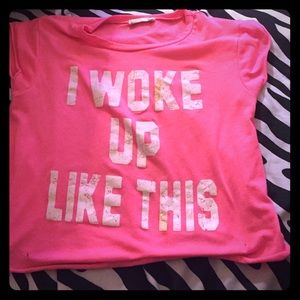 I woke up like this cute shirt.