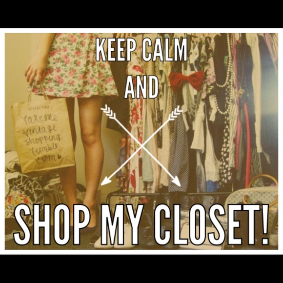 Keep calm & shop my closet!! 💕