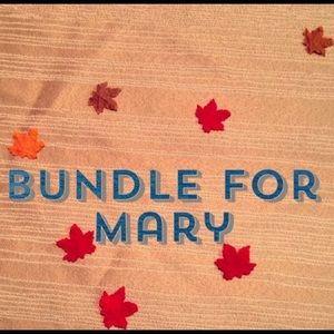 Bundle for Mary 💕