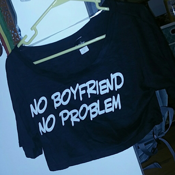 "No boyfriend, no problem" crop tee