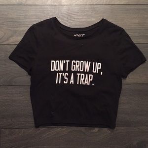 don't grow up it's a trap crop top - graphic NYCT