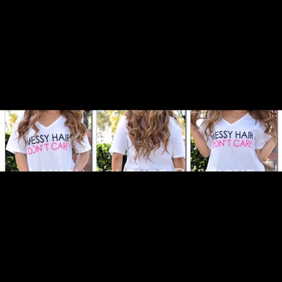 White Casual Tee "Messy Hair Don't Care" 💗